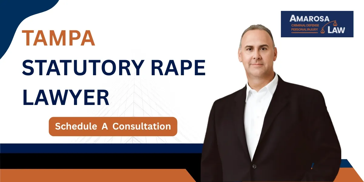 Hire an experienced Tampa Statutory Rape Lawyer for serious criminal defense