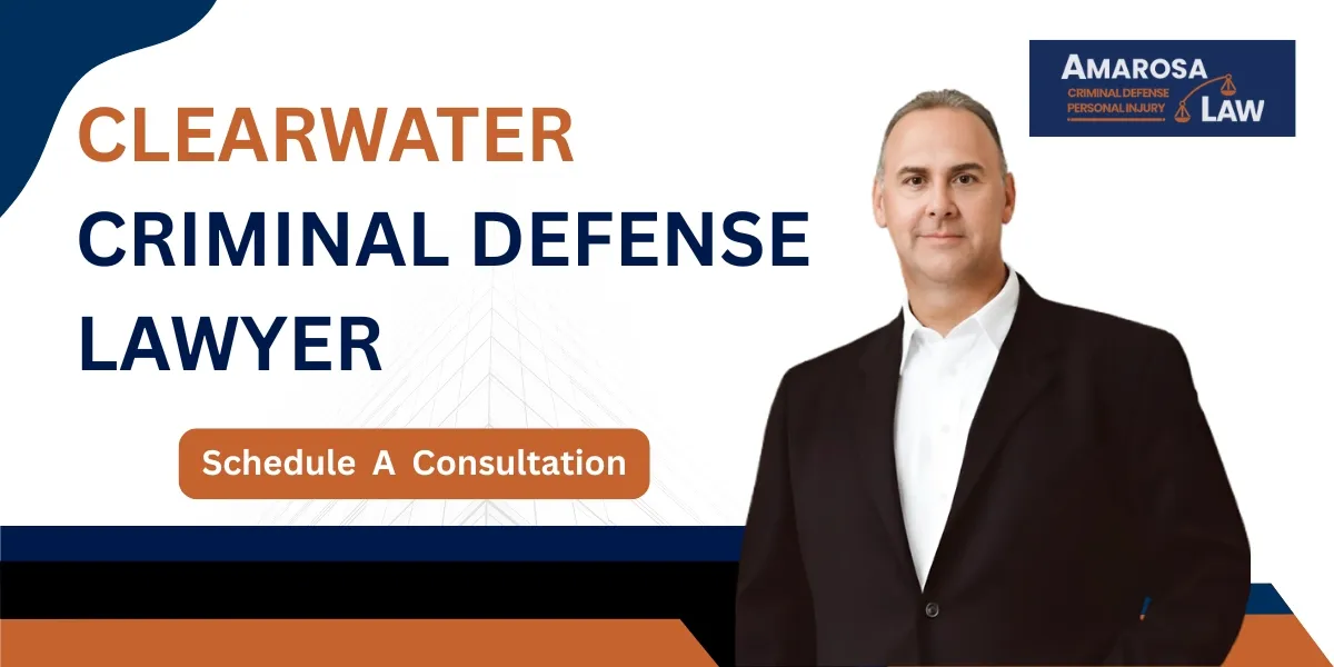 Hire a Clearwater, FL Criminal Defense Lawyer for Experienced Representation in Criminal Cases