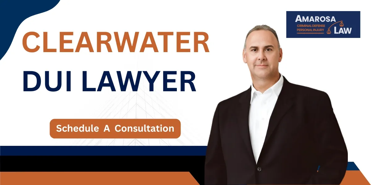 Hire a Clearwater, FL DUI Lawyer for Experienced Representation in Impaired Driving Cases